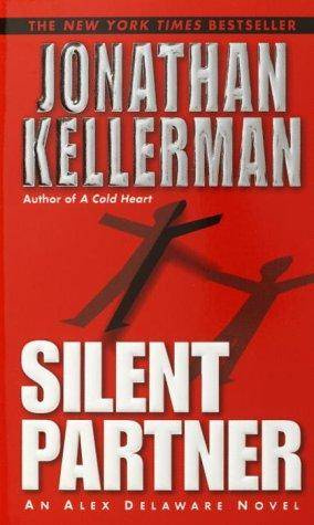 Jonathan Kellerman Silent Partner The fourth book in the Alex Delaware series - photo 1