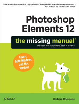 Barbara Brundage Photoshop Elements 12: The Missing Manual