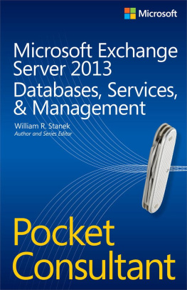 William R. Stanek - Microsoft Exchange Server 2013 Pocket Consultant: Databases, Services, & Management