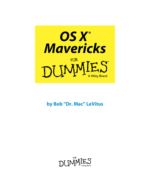 OS X Mavericks For Dummies Published by John Wiley Sons Inc 111 River - photo 2