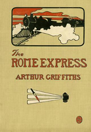 Arthur Griffiths The Rome Express CHAPTER I The Rome Express the - photo 1