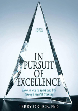 Terry Orlick In Pursuit of Excellence - 4th Edition