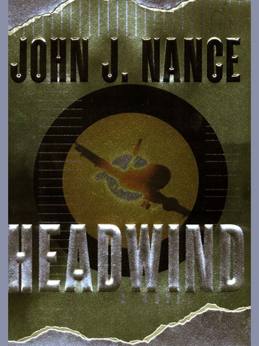 John J Nance Headwind Copyright 2001 by John J Nance Dedicated with love - photo 1