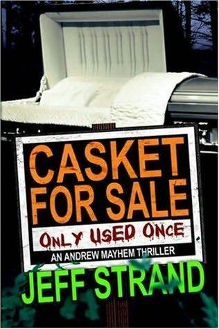 Jeff Strand Casket For Sale The third book in the Andrew Mayhem series 2004 - photo 1