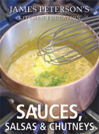 James Petersons Kitchen Education Salsas Sauces Chutneys Recipes and - photo 6