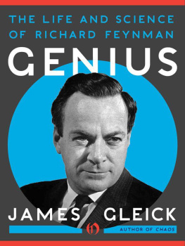 James Gleick Genius: The Life and Science of Richard Feynman