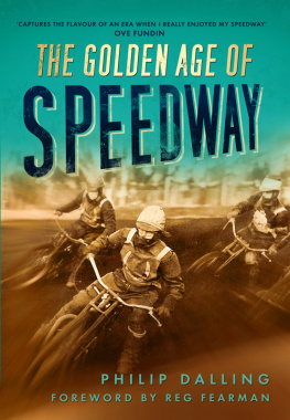 Philip Dalling The Golden Age of Speedway