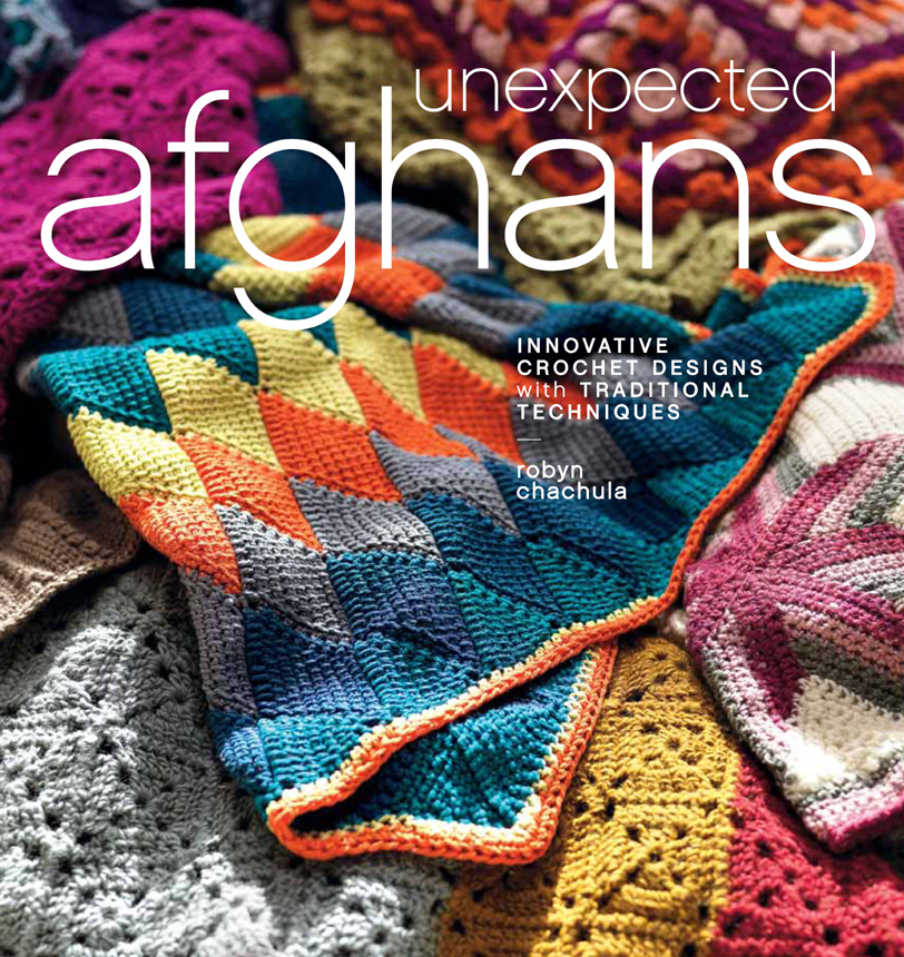 unexpected afghans This book is dedicated to my grandmother Rose - photo 1