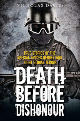 Nicholas Davies - Death before dishonour: true stories of the special forces heroes who fight global terror