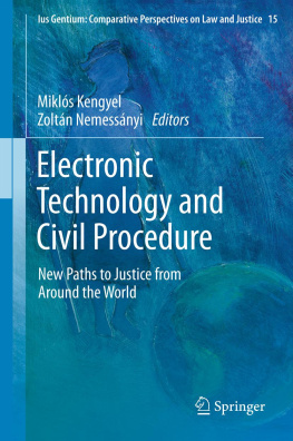 Miklós Kengyel - Electronic Technology and Civil Procedure: New Paths to Justice from Around the World