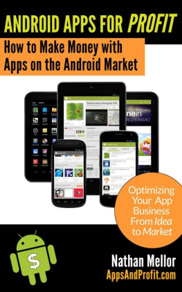 Nathan Mellor - Android Apps For Profit: Making Money with Apps on the Android Market