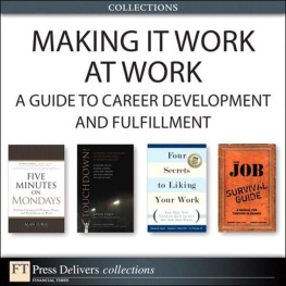Alan Lurie - Making It Work at Work: A Guide to Career Development and Fulfillment