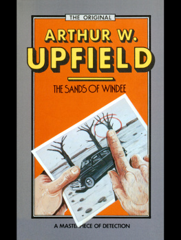 Arthur W. Upfield The Sands of Windee (Inspector Napoleon Bonaparte 2)