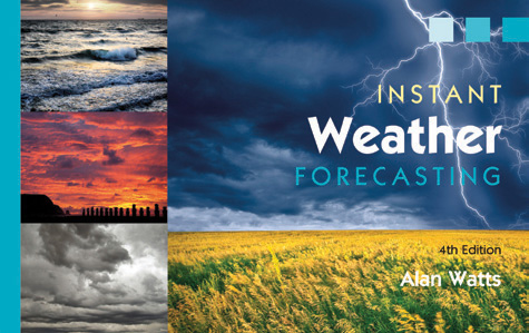 Instant Weather Forecasting 4th edition by Alan Watts 978 1 4081 2675 2 - photo 3