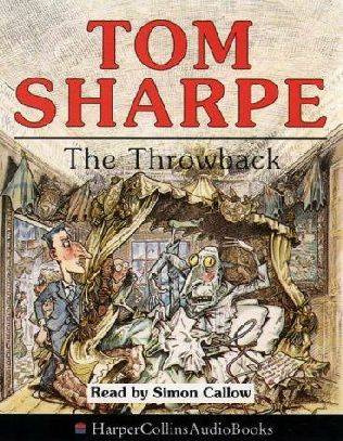 Tom Sharpe The Throwback Chapter one It could be said of Lockhart Flawse - photo 1