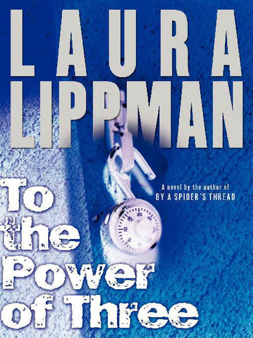 Laura Lippman To The Power Of Three FOR NANCY GOLDMAN GREENBERG My Life - photo 1