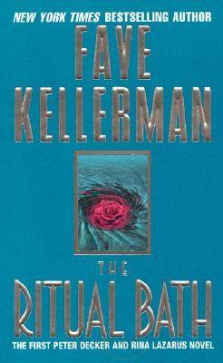 Faye Kellerman The Ritual Bath The first book in the Peter Decker and Rina - photo 1