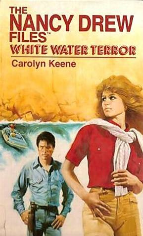 Carolyn Keene White Water Terror Nancy Drew Files Case 6 1987 Chapter One - photo 1