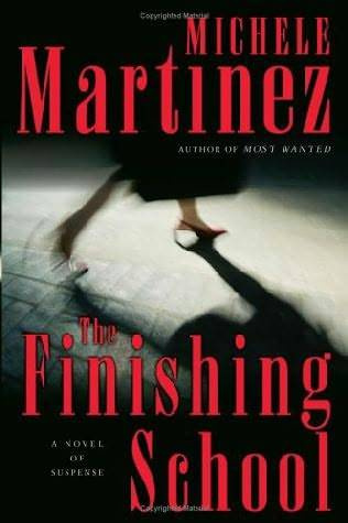 Michele Martinez The Finishing School The second book in the Melanie Vargas - photo 1