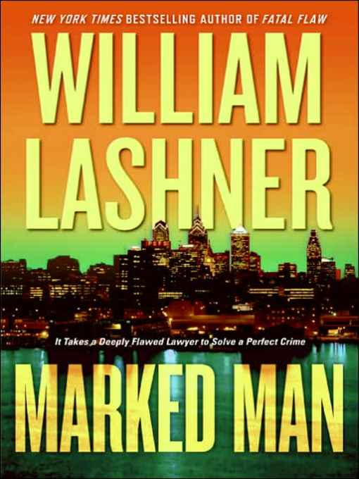 William Lashner Marked Man The sixth book in the Victor Carl series 2006 - photo 1