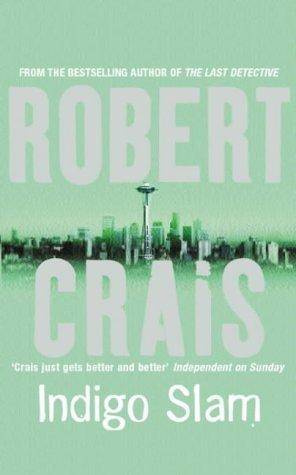 Robert Crais Indigo Slam The seventh book in the Elvis Cole series 1997 - photo 1