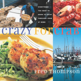 Fred Thompson - Crazy for Crab: Everything You Need to Know to Enjoy Fabulous Crab at Home