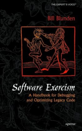 Reverend Bill Blunden - Software Exorcism: A Handbook for Debugging and Optimizing Legacy Code
