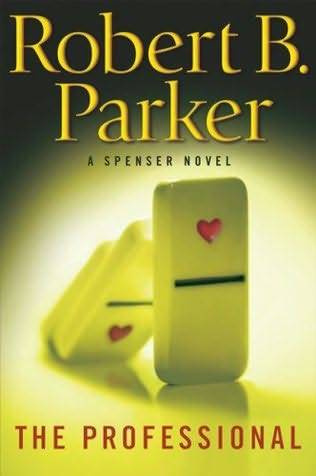 Robert B Parker The Professional Book 38 in the Spenser series 2009 For - photo 1