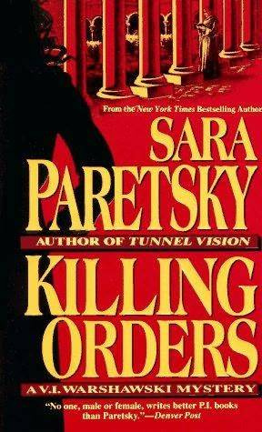 Sara Paretsky Killing Orders The third book in the VI Warshawski series - photo 1