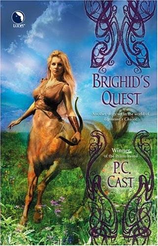 P C Cast Brighids Quest The second book in the Partholon series 2005 To my - photo 1