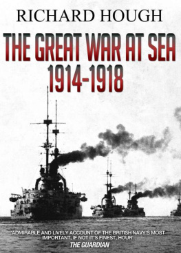 Richard Hough The Great War at Sea: 1914 - 1918