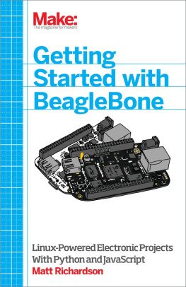 Matt Richardson - Getting Started with BeagleBone: Linux-Powered Electronic Projects With Python and JavaScript