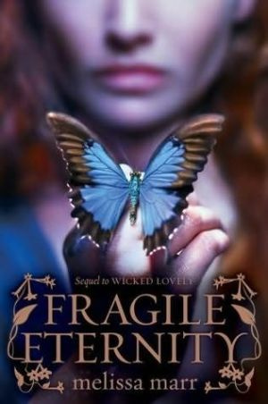 FRAGILE ETERNITY Tattoo Faeries Series Book 3 Melissa Marr To Loch for - photo 1