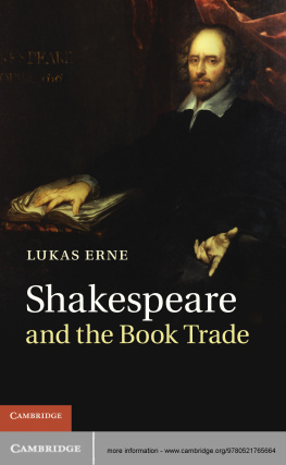Lukas Erne - Shakespeare and the Book Trade