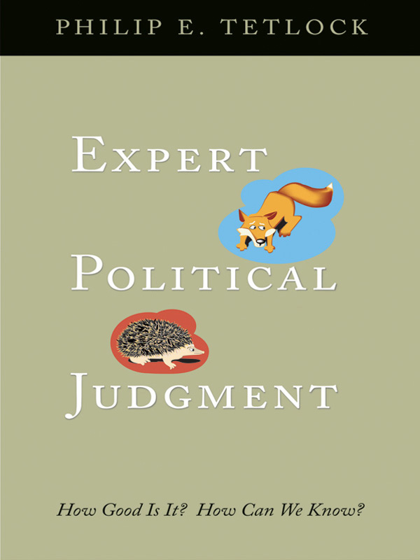 Expert Political Judgment Expert Political Judgment HOW GOOD IS IT HOW CAN WE - photo 1