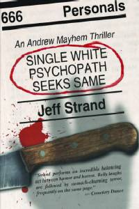 Jeff Strand Single White Psychopath Seeks Same The second book in the Andrew - photo 1