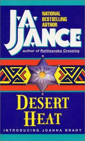 J A Jance Desert Heat The first book in the Joanna Brady series 1993 - photo 1