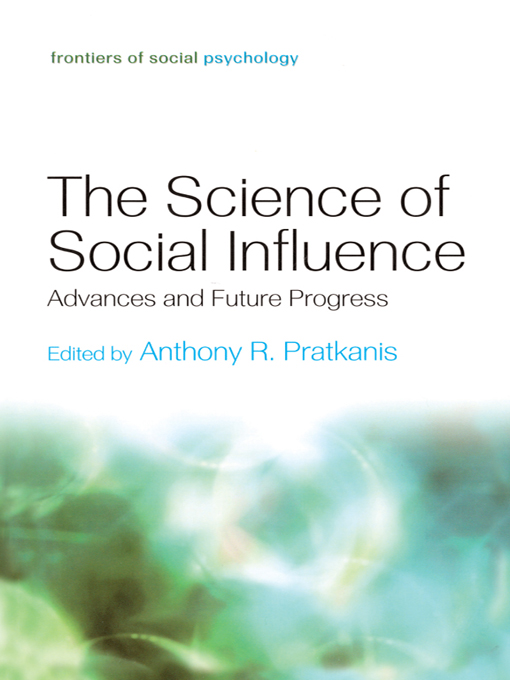 The Science of Social Influence FRONTIERS OF SOCIAL PSYCHOLOGY Series - photo 1