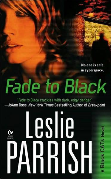 Leslie Parrish Fade To Black A book in the Black Cats series 2009 To Bruce - photo 1