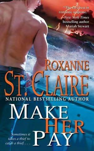 Roxanne StClaire Make Her Pay The eighth book in the Bullet Catchers series - photo 1