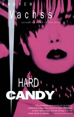 Andrew Vachss Hard Candy The fourth book in the Burke series 1989 They dont - photo 1