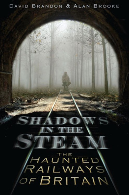 David Brandon - Shadows in the Steam: The Haunted Railways of Britain