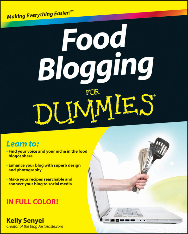 Food Blogging For Dummies by Kelly Senyei Food Blogging For Dummies - photo 1