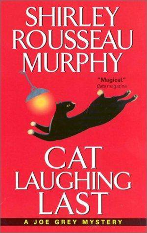 Shirley Rousseau Murphy Cat Laughing Last The seventh book in the Joe Grey - photo 1