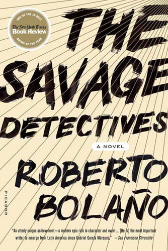 Roberto Bolao The Savage Detectives Roberto Bolao The Savage Detectives - photo 1