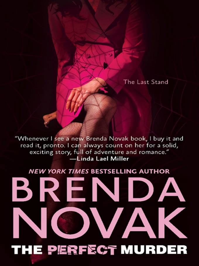 Brenda Novak The Perfect Murder The sixth book in the Last Stand series 2009 - photo 1