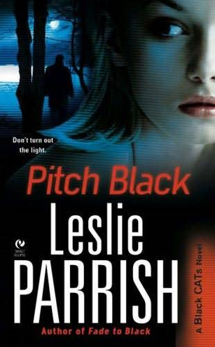 Leslie Parrish Pitch Black A book in the Black Cats series 2009 To Lauren - photo 1