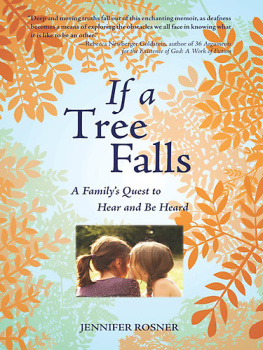 Jennifer Rosner If a Tree Falls: A Familys Quest to Hear and Be Heard