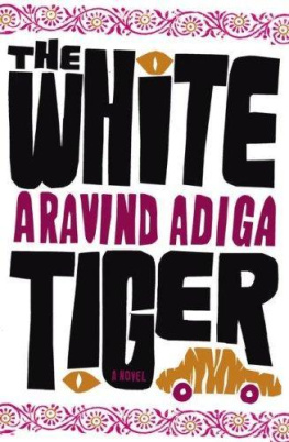 Aravind Adiga - The White Tiger