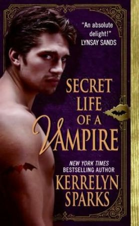 SECRET LIFE OF A VAMPIRE Love at Stake Series Book 6 Kerrelyn Sparks - photo 1